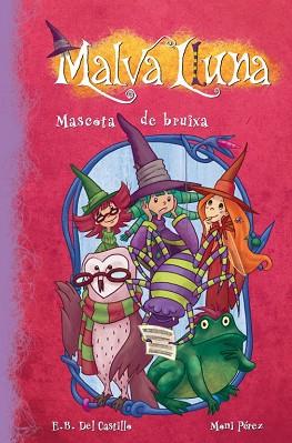 MASCOTA DE BRUIXA | 9788448833381 | DEL CASTILLO, E./PÉREZ, M.