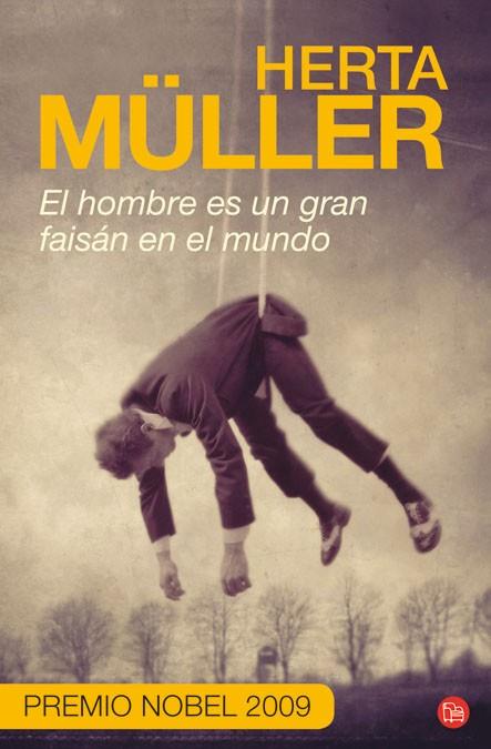 HOMBRE ES UN GRAN FAISAN EN EL MUNDO, EL | 9788466324700 | MULLER, HERTA | Llibreria L'Illa - Llibreria Online de Mollet - Comprar llibres online