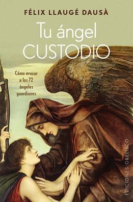 TU ANGEL CUSTODIO | 9788491111146 | LLAUGE DAUSA, FELIX | Llibreria L'Illa - Llibreria Online de Mollet - Comprar llibres online