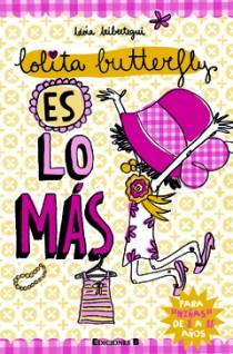LOLITA BUTERFLY ES LO MAS | 9788466647526 | IRIBERTEGUI, IDOIA | Llibreria L'Illa - Llibreria Online de Mollet - Comprar llibres online