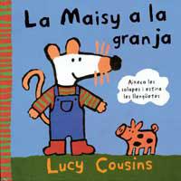 MAISY A LA GRANJA, LA | 9788488061942 | COUSINS, LUCY | Llibreria L'Illa - Llibreria Online de Mollet - Comprar llibres online