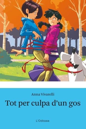 TOT PER CULPA D´UN GOS | 9788499321516 | VIVARELLI, ANNA | Llibreria L'Illa - Llibreria Online de Mollet - Comprar llibres online