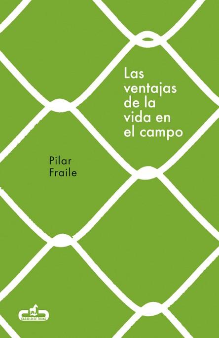 VENTAJAS DE LA VIDA EN EL CAMPO, LAS | 9788415451914 | FRAILE, PILAR | Llibreria L'Illa - Llibreria Online de Mollet - Comprar llibres online