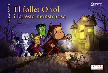 FOLLET ORIOL I LA FESTA MONSTRUOSA, EL | 9788448959500 | SARDÀ, ÒSCAR | Llibreria L'Illa - Llibreria Online de Mollet - Comprar llibres online