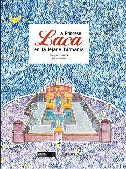 PRINCESA LACA EN LA LEJANA BIRMANIA, LA | 9788493631925 | ZARCATE, CATHERINE