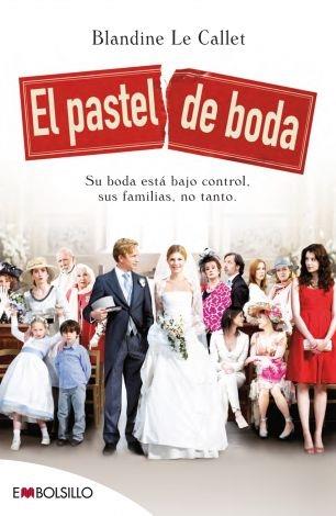 PASTEL DE BODA, EL | 9788492695904 | BLANDINE, CALLET LE | Llibreria L'Illa - Llibreria Online de Mollet - Comprar llibres online