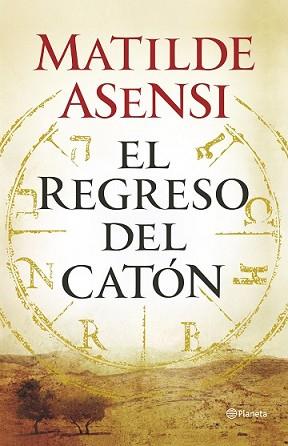 REGRESO DEL CATÓN, EL | 9788408145820 | ASENSI, MATILDE