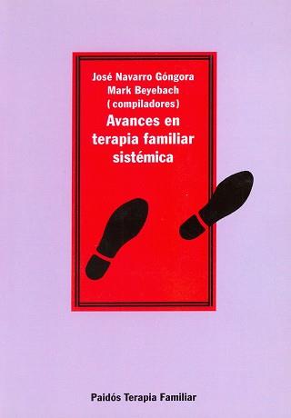 AVANCES DE LA TERAPIA FAMILIAR SISTEMATICA | 9788449301179 | NAVARRO GONGORA, JOSE | Llibreria L'Illa - Llibreria Online de Mollet - Comprar llibres online