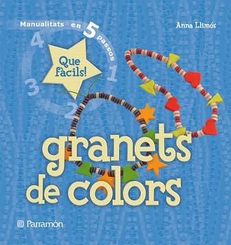 GRANETS DE COLORS MANUALITATS EN 5 PASSOS (TD) | 9788434229051 | LLIMOS. ANNA