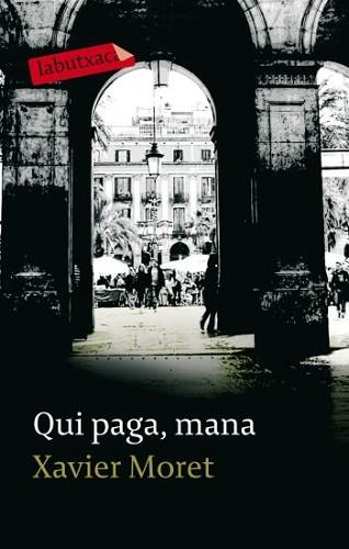QUI PAGA MANA | 9788499300801 | MORET, XAVIER