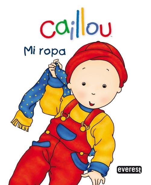 CAILLOU MI ROPA | 9788444162591 | CHOUETTE PUBLISHING | Llibreria L'Illa - Llibreria Online de Mollet - Comprar llibres online