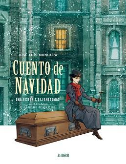 CUENTO DE NAVIDAD. UNA HISTORIA DE FANTASMAS | 9788418909412 | MUNUERA, JOSÉ LUIS | Llibreria L'Illa - Llibreria Online de Mollet - Comprar llibres online