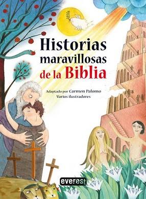 HISTORIAS MARAVILLOSAS DE LA BIBLIA | 9788444170947