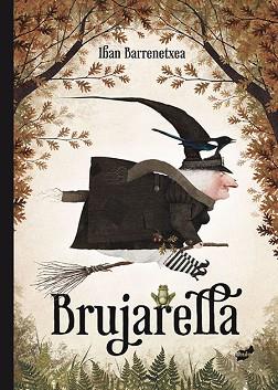 BRUJARELLA | 9788416817214 | BARRENETXEA, IBAN | Llibreria L'Illa - Llibreria Online de Mollet - Comprar llibres online