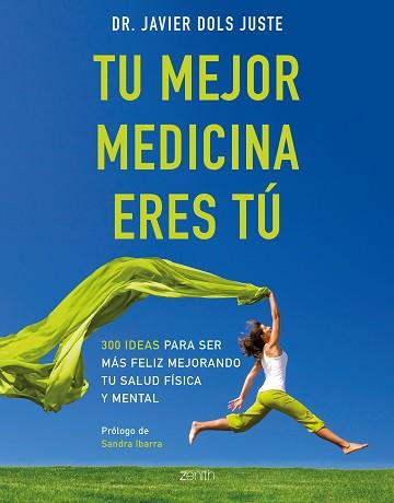 TU MEJOR MEDICINA ERES TÚ | 9788408194569 | DOLS JUSTE, JAVIER | Llibreria L'Illa - Llibreria Online de Mollet - Comprar llibres online