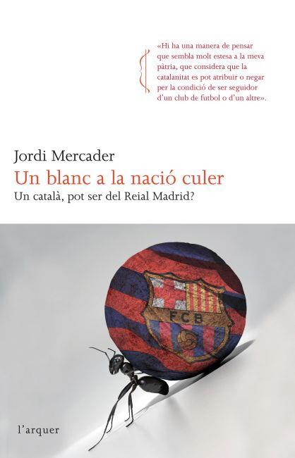 BLANC A LA NACIÓ CULER, UN | 9788466414265 | MERCADER, JORDI | Llibreria L'Illa - Llibreria Online de Mollet - Comprar llibres online