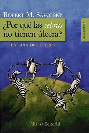 POR QUE LAS CEBRAS NO TIENEN ULCERA? | 9788420682518 | SAPOLSKY, ROBERT M.