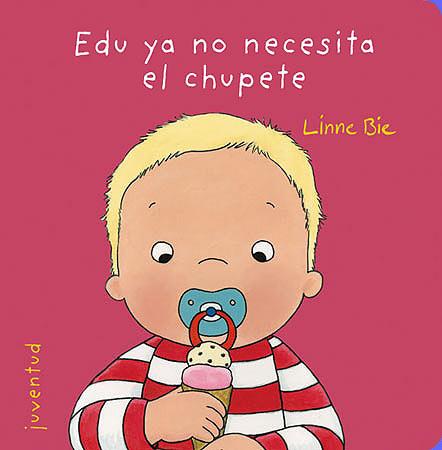 EDU YA NO NECESITA EL CHUPETE | 9788426137975 | BIE, LINNE | Llibreria L'Illa - Llibreria Online de Mollet - Comprar llibres online