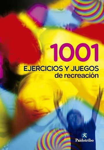 MIL UN EJERCICIOS Y JUEGOS DE RECREACION | 9788486475338 | CAMERINO FOGUET, OLEGUER | Llibreria L'Illa - Llibreria Online de Mollet - Comprar llibres online