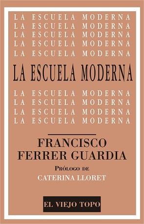 ESCUELA MODERNA, LA | 9788416288960 | FERRER GUARDIA, FRANCISCO | Llibreria L'Illa - Llibreria Online de Mollet - Comprar llibres online