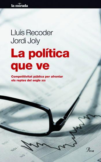 POLITICA QUE VE, LA | 9788475880518 | RECODER, LLUIS / JORDI JOLY | Llibreria L'Illa - Llibreria Online de Mollet - Comprar llibres online