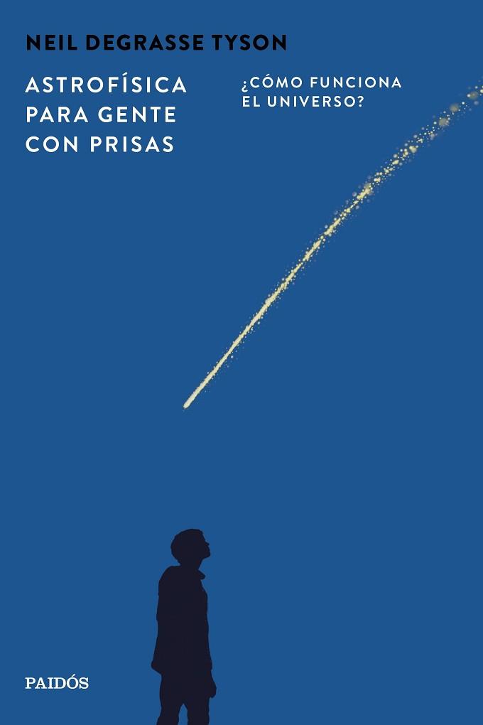 ASTROFÍSICA PARA GENTE CON PRISAS | 9788449345715 | TYSON, NEIL DEGRASSE | Llibreria L'Illa - Llibreria Online de Mollet - Comprar llibres online
