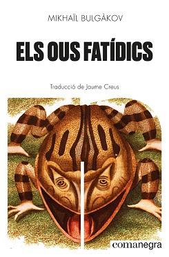 OUS FATÍDICS, ELS | 9788418857447 | BULGÀKOV, MIKHAÏL | Llibreria L'Illa - Llibreria Online de Mollet - Comprar llibres online