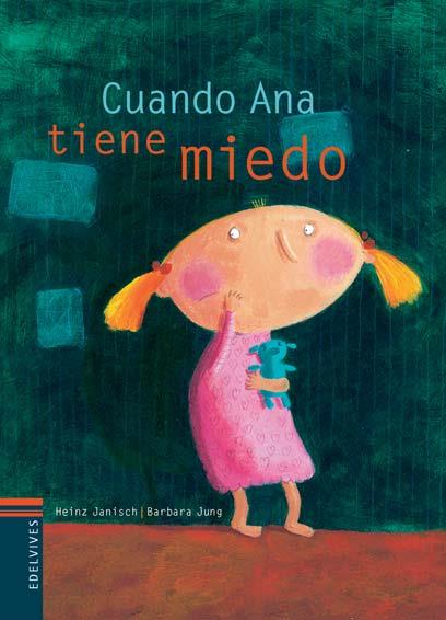 CUANDO ANA TIENE MIEDO | 9788426368584 | JANISH, HEINZ / BARBARA JUNG