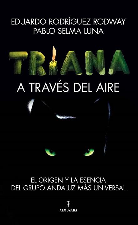 TRIANA. A TRAVÉS DEL AIRE | 9788411313995 | EDUARDO RODRÍGUEZ/PABLO SELMA LUNA | Llibreria L'Illa - Llibreria Online de Mollet - Comprar llibres online