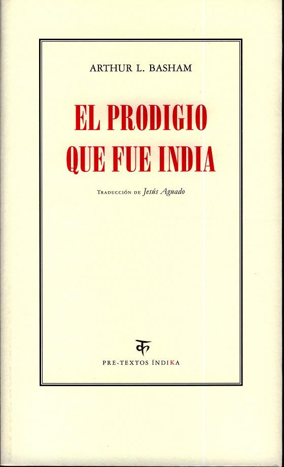 PRODIGIO QUE FUE INDIA, EL | 9788481919509 | BASHAM, ARTHUR L. | Llibreria L'Illa - Llibreria Online de Mollet - Comprar llibres online