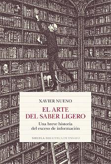 ARTE DEL SABER LIGERO, EL | 9788419744470 | NUENO, XAVIER | Llibreria L'Illa - Llibreria Online de Mollet - Comprar llibres online