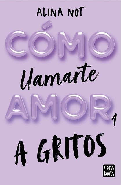 CÓMO LLAMARTE AMOR 1 | 9788408269045 | NOT, ALINA