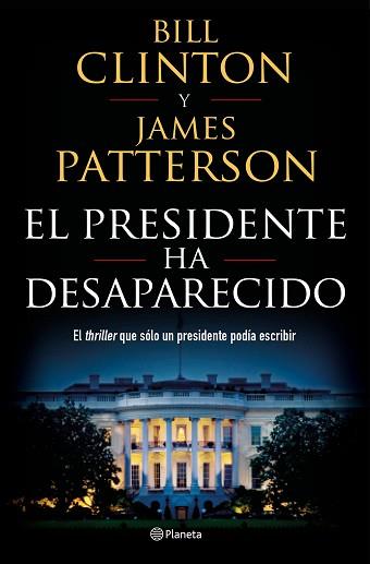 PRESIDENTE HA DESAPARECIDO, EL | 9788408190301 | PATTERSON, JAMES/CLINTON, BILL