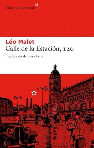 CALLE DE LA ESTACION 120 | 9788492663149 | MALET, LEO | Llibreria L'Illa - Llibreria Online de Mollet - Comprar llibres online
