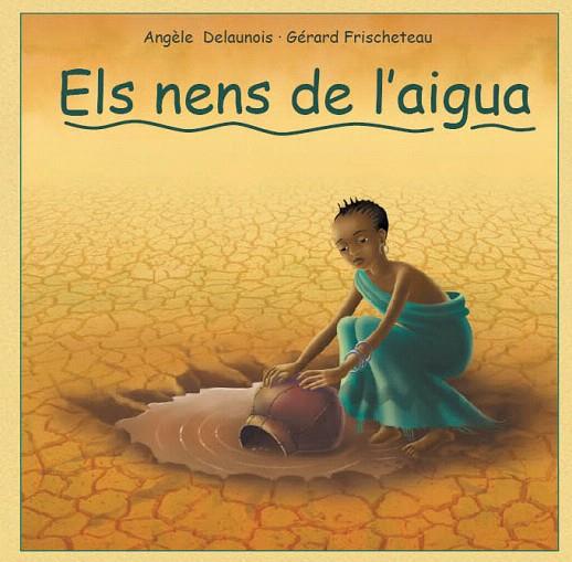 NENES DE L'AIGUA, ELS | 9788493625078 | DELAUNOIS, ANGELE / GERARD FRISCHETEAU