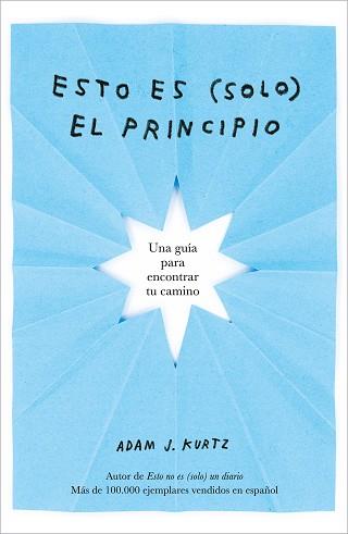 ESTO ES SOLO EL PRINCIPIO | 9788401026409 | KURTZ, ADAM J.