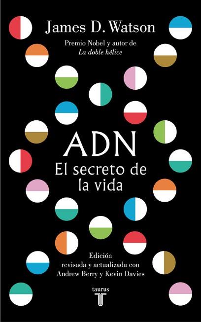 ADN. EL SECRETO DE LA VIDA | 9788430619344 | WATSON, JAMES D. | Llibreria L'Illa - Llibreria Online de Mollet - Comprar llibres online