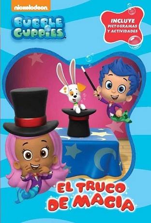 TRUCO DE MAGIA (BUBBLE GUPPIES. PICTOGRAMAS 1), EL | 9788448840525 | NICKELODEON | Llibreria L'Illa - Llibreria Online de Mollet - Comprar llibres online