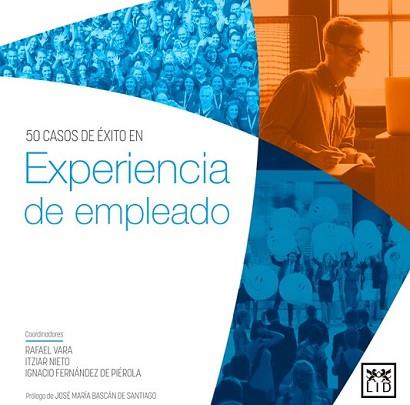 EXPERIENCIA DE EMPLEADO | 9788483562840 | VARA GARCÍA, RAFAEL/FERNÁNDEZ DE PÍEROLA GARISOAÍN, IGNACIO/NIETO SANJUÁN, ITZIAR | Llibreria L'Illa - Llibreria Online de Mollet - Comprar llibres online