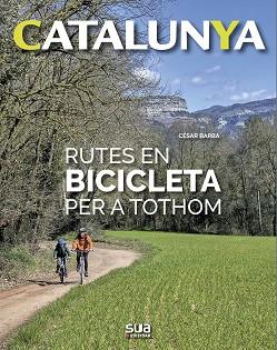 RUTES EN BICICLETA PER A TOTHOM | 9788482166971 | BARBA, CESAR