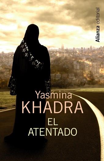 ATENTADO, EL | 9788420683416 | KHADRA, YASMINA | Llibreria L'Illa - Llibreria Online de Mollet - Comprar llibres online