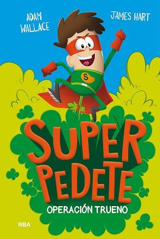 SUPERPEDETE 1. OPERACIÓN TRUENO | 9788427223479 | WALLACE, ADAM | Llibreria L'Illa - Llibreria Online de Mollet - Comprar llibres online
