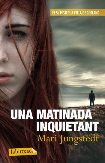 MATINADA INQUIETANT, UNA | 9788499305813 | JUNGSTEDT, MARI | Llibreria L'Illa - Llibreria Online de Mollet - Comprar llibres online
