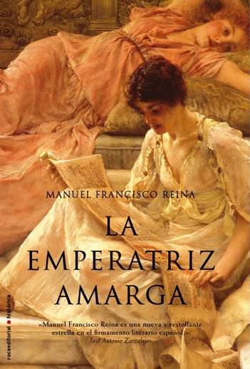 EMPERATRIZ AMARGA, LA | 9788499181028 | REINA, MANUEL FRANCISCO