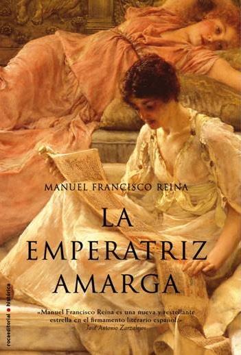 EMPERATRIZ AMARGA, LA | 9788499181028 | REINA, MANUEL FRANCISCO | Llibreria L'Illa - Llibreria Online de Mollet - Comprar llibres online