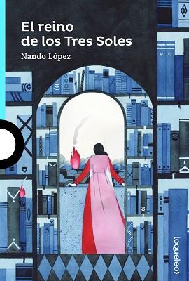 REINO DE LOS TRES SOLES, EL | 9788491223399 | J LÓPEZ, FERNANDO | Llibreria L'Illa - Llibreria Online de Mollet - Comprar llibres online