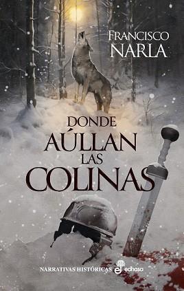 DONDE AÚLLAN LAS COLINAS | 9788435064460 | NARLA, FRANCISCO | Llibreria L'Illa - Llibreria Online de Mollet - Comprar llibres online