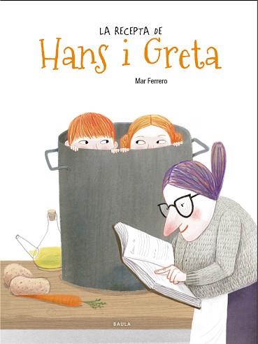 RECEPTA DE HANS I GRETA, LA | 9788447938735 | FERRERO BARRIO, MAR | Llibreria L'Illa - Llibreria Online de Mollet - Comprar llibres online