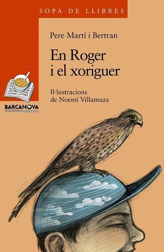 EN ROGER I EL XORIGUER | 9788448924737 | MARTÍ I BERTRAN, PERE | Llibreria L'Illa - Llibreria Online de Mollet - Comprar llibres online