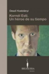 HEROE DE SU TIEMPO, UN | 9788402420152 | KOSZTOLANYI, DEZSO | Llibreria L'Illa - Llibreria Online de Mollet - Comprar llibres online